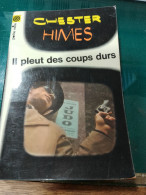 109 //  Il Pleut Des Coups Durs / CHESTER HIMES - Autres & Non Classés