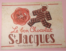 Buvard Publicitaire / Le Bon Chocolat " St Jacques " / Tourcoing / Années: 50/60 - Cocoa & Chocolat