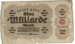 BILLET UN MILLIARD DE MARKS - COLOGNE - EINE MILLIARDE MARK STADT KOLN 1923 - 1 Milliarde Mark