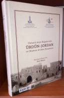 Jordan In The Ottoman Archive Documents - Arabia Illustrated Arabic - Azië
