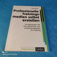 Rolf Meier - Professionelle Trainingsmedien Selbst Erstellen - Psicologia