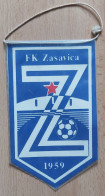 FK ZASAVICA, Football Club Football Fussball Soccer Calcio PENNANT ZS 1 KUT - Habillement, Souvenirs & Autres