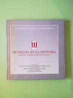 Monedas En La Historia III Exposicion Nacional De Numismatica 1987 - Altri & Non Classificati