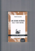 Dos Estudios Historicos Vieja Y Nueva Medicina Teofilo Hernando Colección Austral 1982 - Sonstige & Ohne Zuordnung
