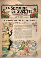 La Semaine De Suzette N°8 Le Rossignol De La Princesse - Une Histoire Vraie Qui à L'air D'un Conte De Fée...1938 - La Semaine De Suzette