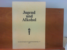 Jugend Und Alkohol - Bericht über Die Informationstagung Vom 6. - 8. November 1975 In Bad Kissingen - Gezondheid & Medicijnen