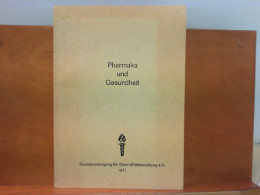 Pharmaka Und Gesundheit - Bericht über Die Informationstagung Vom 22. - 24. September 1971 In Marburg / Lahn - Salud & Medicina