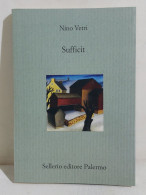 I114390 V Nino Vetri - Sufficit - Sellerio 2012 AUTOGRAFATO - Nuevos, Cuentos