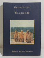 I114396 V Gaetano Savatteri - Uno Per Tutti - Sellerio AUTOGRAFATO 2008 - Sagen En Korte Verhalen