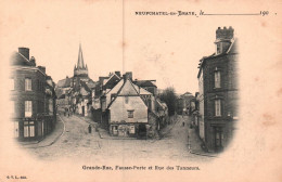 Neufchatel En Bray - Grande Rue , Fausse Porte Et Rue Des Tanneurs - Neufchâtel En Bray