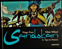 Hugo Pratt - Mino Milani - SANDOKAN ( Le Tigre De Malaisie ) - Casterman - ( E.O. 2009 ) . - Corto Maltese