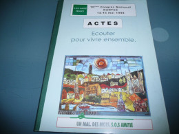 SOS S. O. S. AMITIE 10 è CONGRES NATIONAL NANTES 14 16 MAI 1999 ACTES ECOUTER POUR VIVRE ENSEMBLE UN MAL DES MOTS - Sociologie