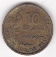 10 Francs Guiraud 1954 , La Plus Rare De La Serie, En Cupro Aluminium. - 10 Francs