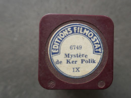 Film Fixe     Editions FILMOSTAT  N° 6749   Mystère De KER POLIK  -  Boîte En Bakelite - Bobinas De Cine: 35mm - 16mm - 9,5+8+S8mm