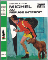 Hachette - Bibliothèque Verte - Georges Bayard - "Michel Au Refuge Interdit" - 1977 - Biblioteca Verde