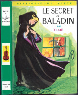 Hachette - Bibliothèque Verte N°253 - Elsie - "Le Secret Du Baladin" - 1964 - #Ben&VteNewSolo - Bibliothèque Verte