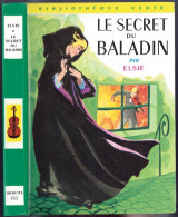 Hachette - Bibliothèque Verte N°253 - Elsie - "Le Secret Du Baladin" - 1964 - #Ben&VteNewSolo - Bibliotheque Verte