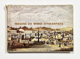 Imagens Do Minho Oitocentista (Autor: Eduardo Pires De Oliveira - 1985) - Livres Anciens