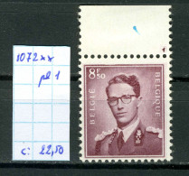 Belgique  N° 1072 Pl 1 X   Baudouin - Marchant  Charnière Sur Bord De Feuille - ....-1960