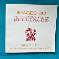 IMAGES DU SPECTACLE  Revue Des Ciments Lafarge N° 25 - Hiver 1980 - Casa & Decoración