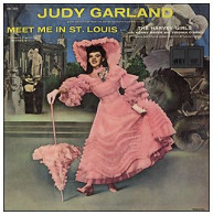 JUDY GARLAND  °  MEET ME IN ST LOUIS  / THE HARVEY GIRLS - Filmmusik