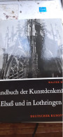 Handbuch Der Kunstdenkmaler Im Elsas Und In Lothringen WALTER HOTZ Deutscher Kunstverlag 1965 - Arquitectura