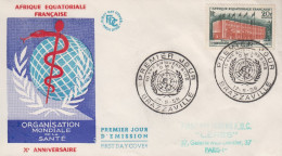 Enveloppe  FDC  1er  Jour   AFRIQUE  EQUATORIALE  FRANCAISE   Organistion  Mondiale  De   La   Santé   1958 - Sonstige & Ohne Zuordnung