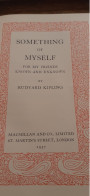 Something Of Myself For My Friends Known And Unknown RUDYARD KIPLING Macmillan 1937 - Other & Unclassified