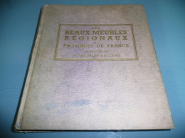 ALBERT MAUMENE LES BEAUX MEUBLES REGIONAUX DES PROVINCES DE FRANCE 500 MEUBLES ANCIENS DE TOUTES LES PROVINCES 1952 - Zonder Classificatie