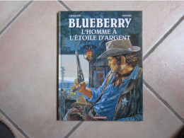 BLUEBERRY L'HOMME A L'ETOILE D'ARGENT  GIRAUD - Blueberry