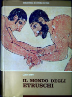 LUISA BANTI IL MONDO DEGLI ETRUSCHI 1968 BIBLIOTECA DI STORIA PATRIA - Storia, Filosofia E Geografia