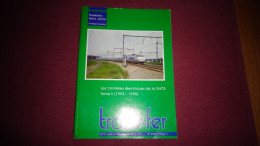 LES FRONTIERES ELECTRIQUES DE LA SNCB T 2 Trans Fer Régionalisme Liaison Jonction Allemagne Luxembourg France Train NMBS - Railway & Tramway