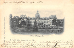 Gruß Aus Hanau - Schloss Philippsruhe Gel.1902 AKS - Hanau