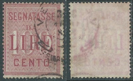 1884 REGNO SEGNATASSE USATO 100 LIRE - RE29 - Impuestos