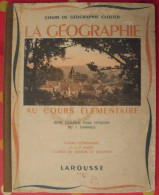 Géographie Cours élémentaire. Clozier Fénelon Darnice. Larousse 1948. Bien Illustré - 6-12 Jahre