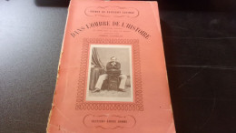 Prince De FAUCIGNY-LUCINGE  Dans L'Ombre De L'Histoire PETITS FILS DUC DE BERRY SOUVENIRS COMTESSE VIERZON ISSOUDUN - Centre - Val De Loire