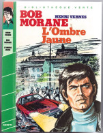 Hachette - Bibliothèque Verte - Henri Verne - Série Bob Morane - "L'ombre Jaune" - 1984 - #Ben&Morane - Biblioteca Verde