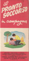 LIBRETTINO - IL PRONTO SOCCORSO IN CAMPAGNA - GUIDA CONTRO GLI INFORTUNI - Otros & Sin Clasificación