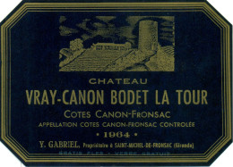 (M21) Etiquette - Etiket - Château Vray-Canon Bodet La Tour- Côtes Canon-Fronsac 1964 - Otros & Sin Clasificación