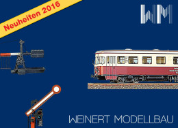 Catalogue WEINERT MODELLBAU 2016 Neuheiten Messing Bausatz Spur HO Z N TT O 1 - German