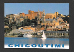 Chicoutimi  Québec - Chicoutimi Lieu De Départ Des Bateaux-Croisière Pour Explorer  Fjord Du Saguenay Dimension 17x12cm - Saguenay