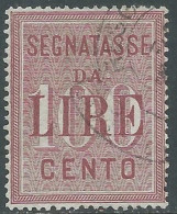 1884 REGNO SEGNATASSE USATO 100 LIRE - P1 - Postage Due