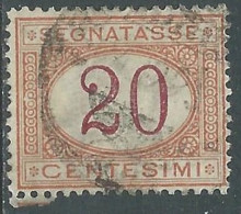 1890-94 REGNO SEGNATASSE USATO 20 CENT - P13-5 - Segnatasse