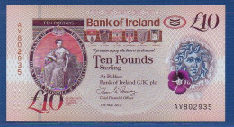 NORTHERN IRELAND - P. 91 – 10 POUNDS 2017 UNC, S/n AV802935  Bank Of Ireland - 10 Pounds