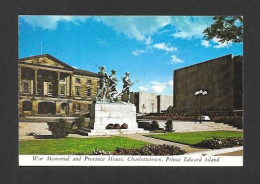 Charlottetown  Ile Prince Édouard - War Memorial 1914-1918 And Province House - Charlottetown