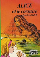 Alice Et Le Corsaire - De Caroline Quine - Bibliothèque Verte - 1981 - Biblioteca Verde