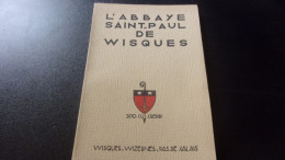 L'Abbaye SAINT-PAUL De WISQUES. 102  Pages - Picardie - Nord-Pas-de-Calais