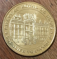 41 BLOIS CHÂTEAU ROYAL ESCALIER FRANÇOIS 1er MDP 2014 MÉDAILLE MONNAIE DE PARIS JETON TOURISTIQUE MEDALS COINS TOKENS - 2014