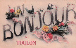 Toulon - Un Bonjour  - CPA °J - Toulon