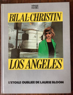 Enki Bilal Christin L'étoile Oubliée De Laurie Bloom Los Angeles édition Originale 1984 état Superbe - Prime Copie